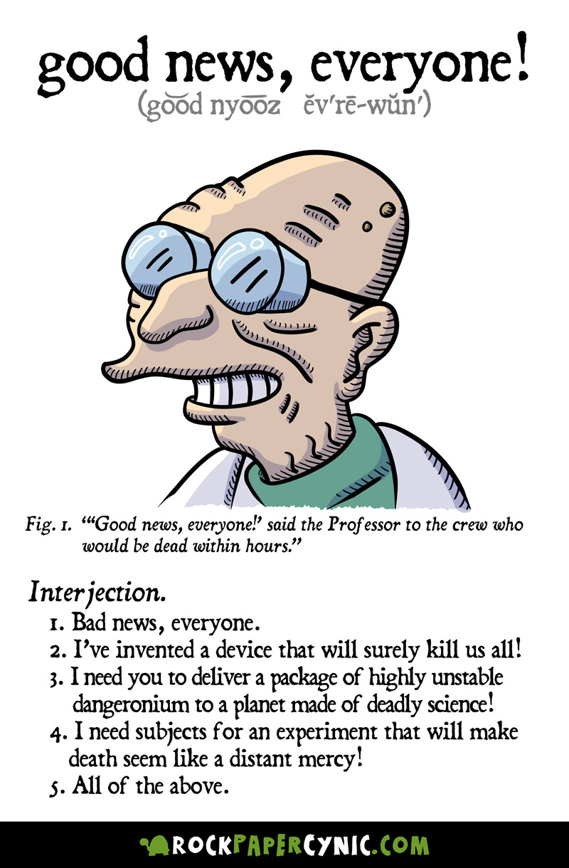 we do our best to define what Professor Farnsworth REALLY means when he says GOOD NEWS, EVERYONE
