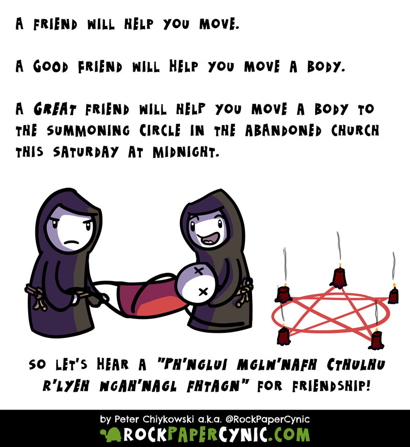 let's talk about how you know you have a great friend/Cthulhu-summoning pact partner who will also help you move!