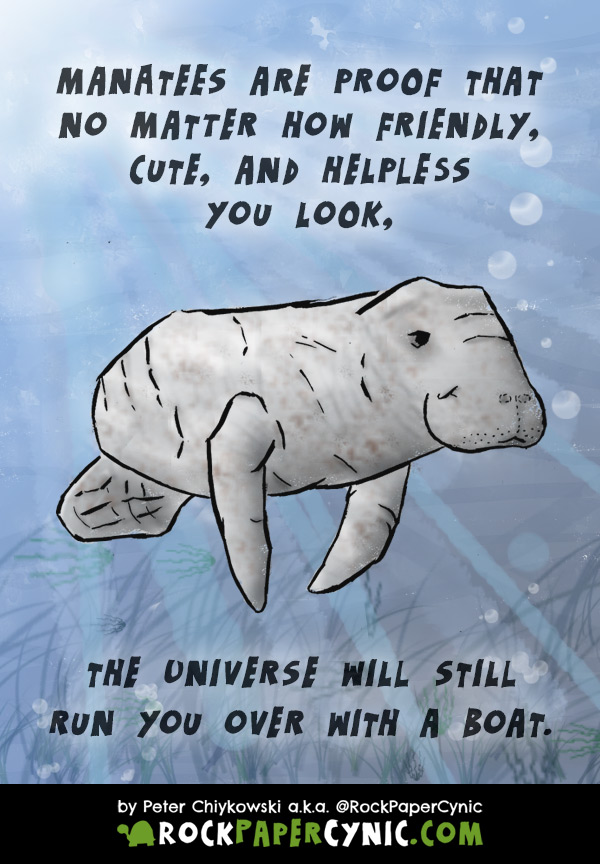 the universe hates manatees (just like in real life)