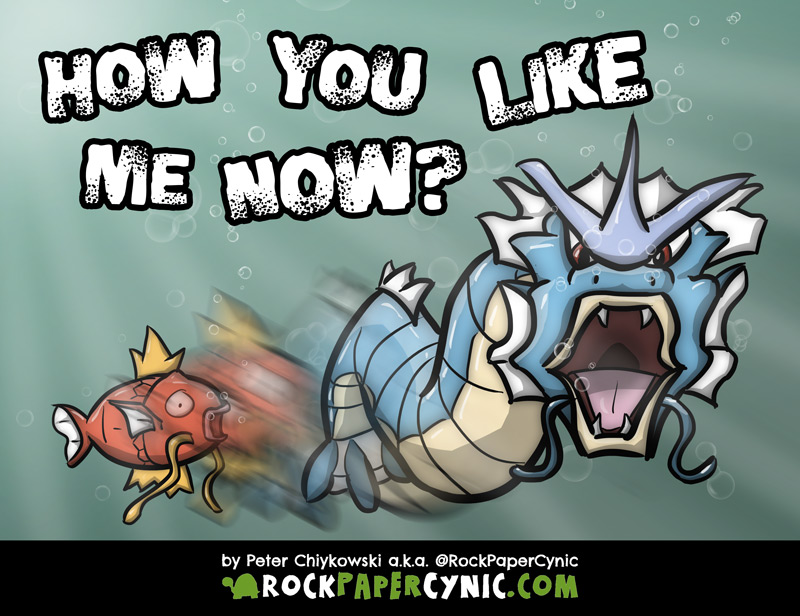 Magikarp learns that there's a time in every Pokemon's life when... GYARADOS!