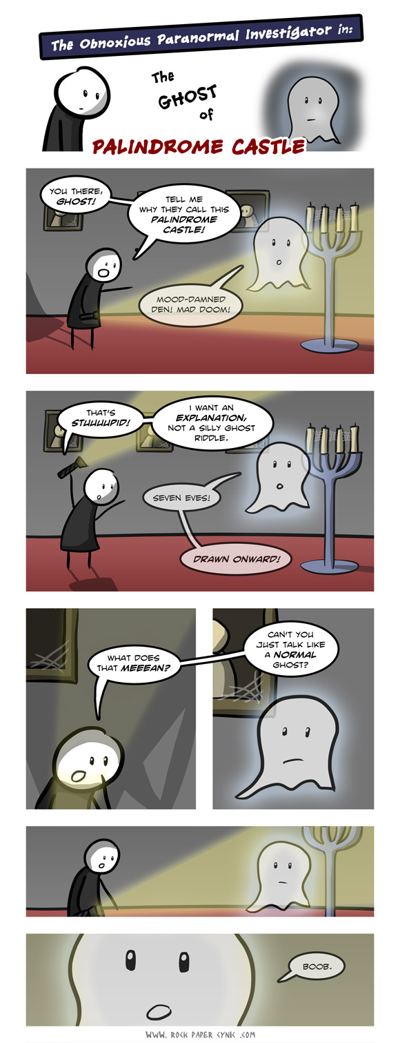 the Obnoxious Paranormal Investigator doesn't know how to talk to ghosts