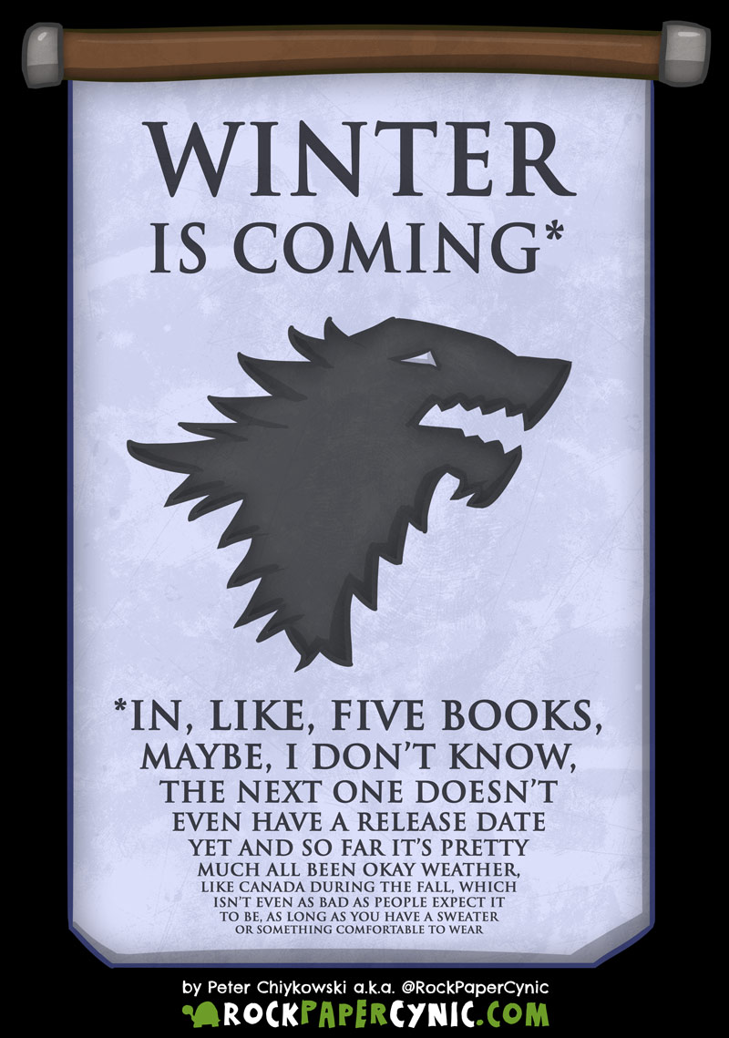 we have a look at George R R Martin's fine print promise in the words of House Stark: WINTER IS COMING