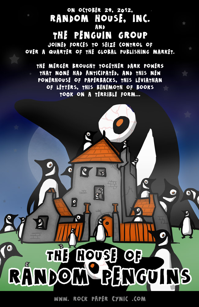 we look at the dark future of a world in which Random House, Inc. and The Penguin Group control over a quarter of the publishing market, and the terrible House of Random Penguins that could come from it...