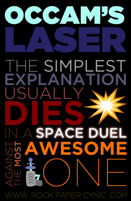 we explain the premise of Occam's Laser, that the simplest explanation usually dies in a space duel...