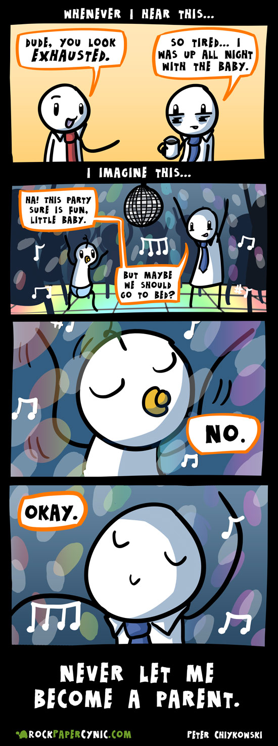 this is exactly what I think of every time someone says they were up all night with the baby